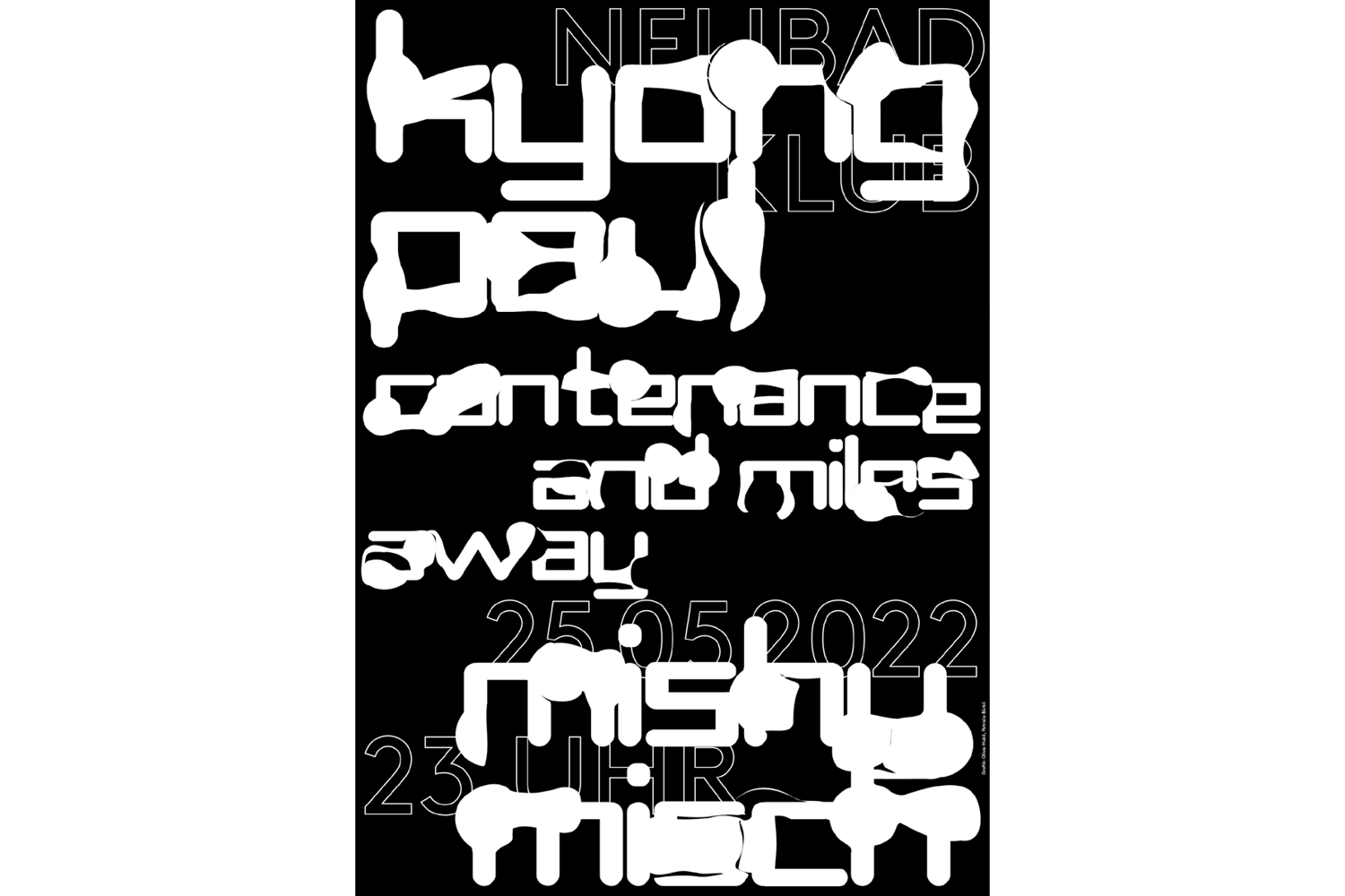 Schwarz-Weisses Typo-Plakat für die Klubnacht mit Kyongpaul, Contenance and Miles Away und Mishy Misch