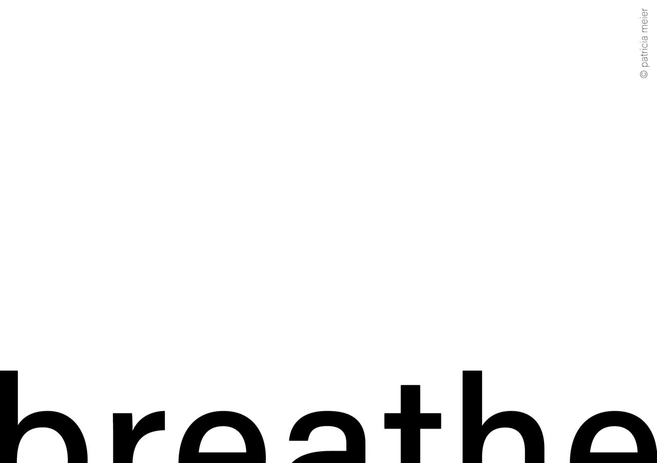 Das Wort "breathe" ist im unteren Bildrand halb abgeschnitten abgebildet.