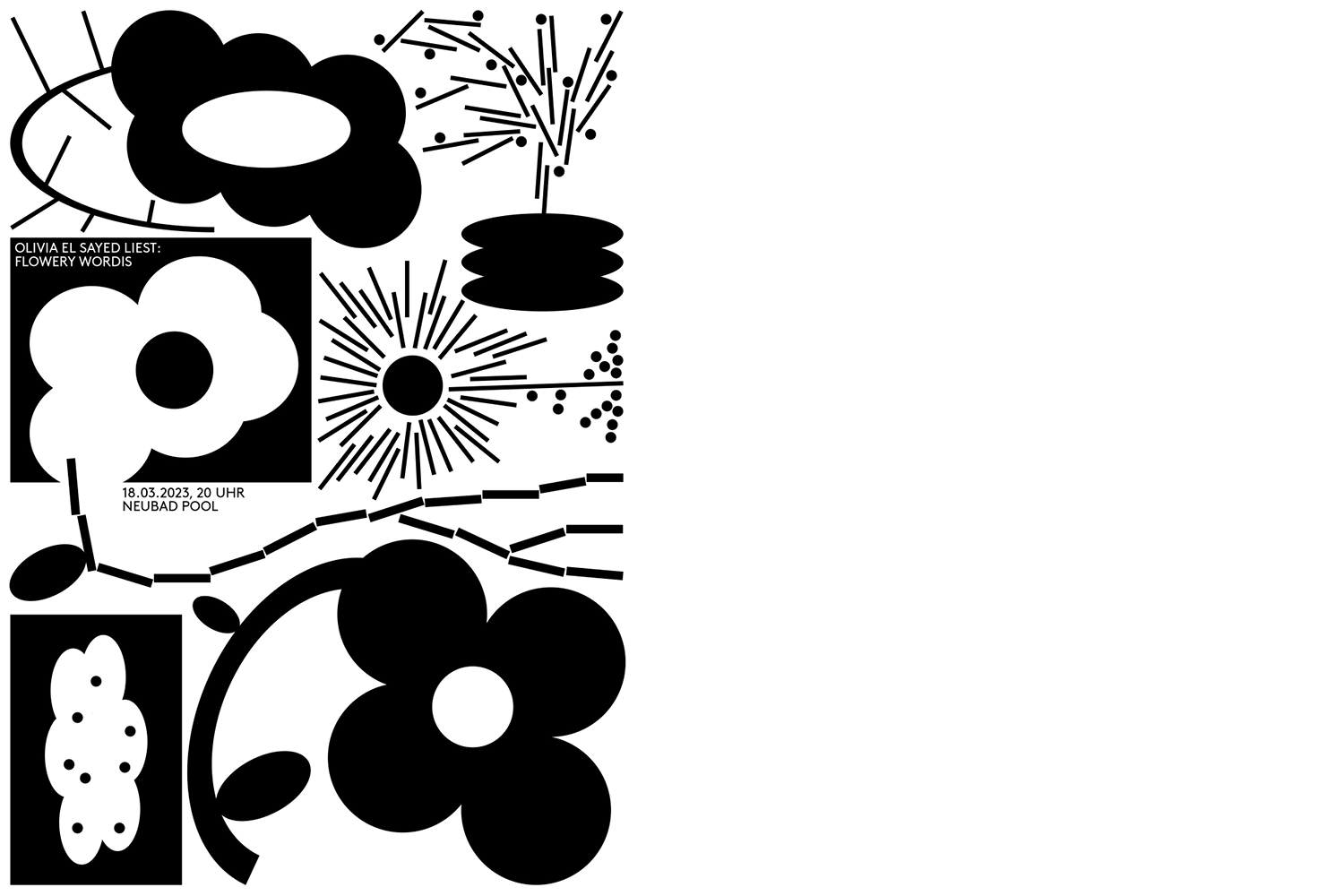 Plakat für die Lesung von Olivia El Sayed, welches verschiedene abstrakte Blumen in schwarz-weiss zeigt.