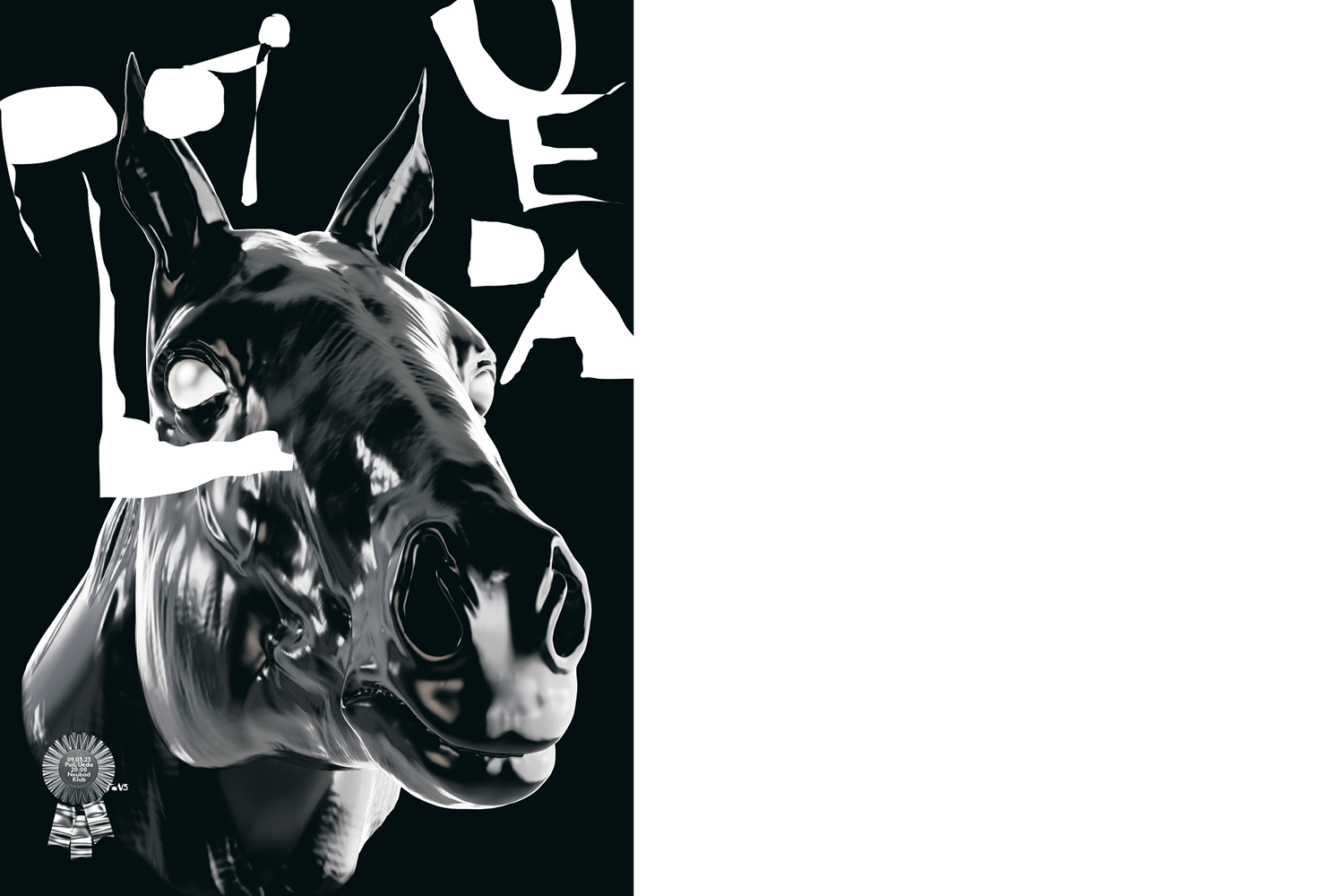 Plakat für das Konzert von Poil Ueda auf dem ein grosser, schwarzer Pferdekopf aus metallischem Material und einem krackeligen, weissen Schriftzug vom Bandnamen zu sehen ist.