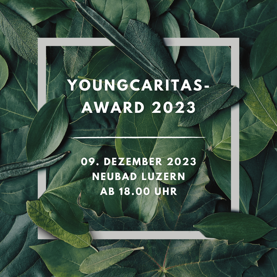 Schriftzug Young Caritas Award 2023 mit Datum, Zeit und Ort, auf einer Fläche von Grünen Blättern