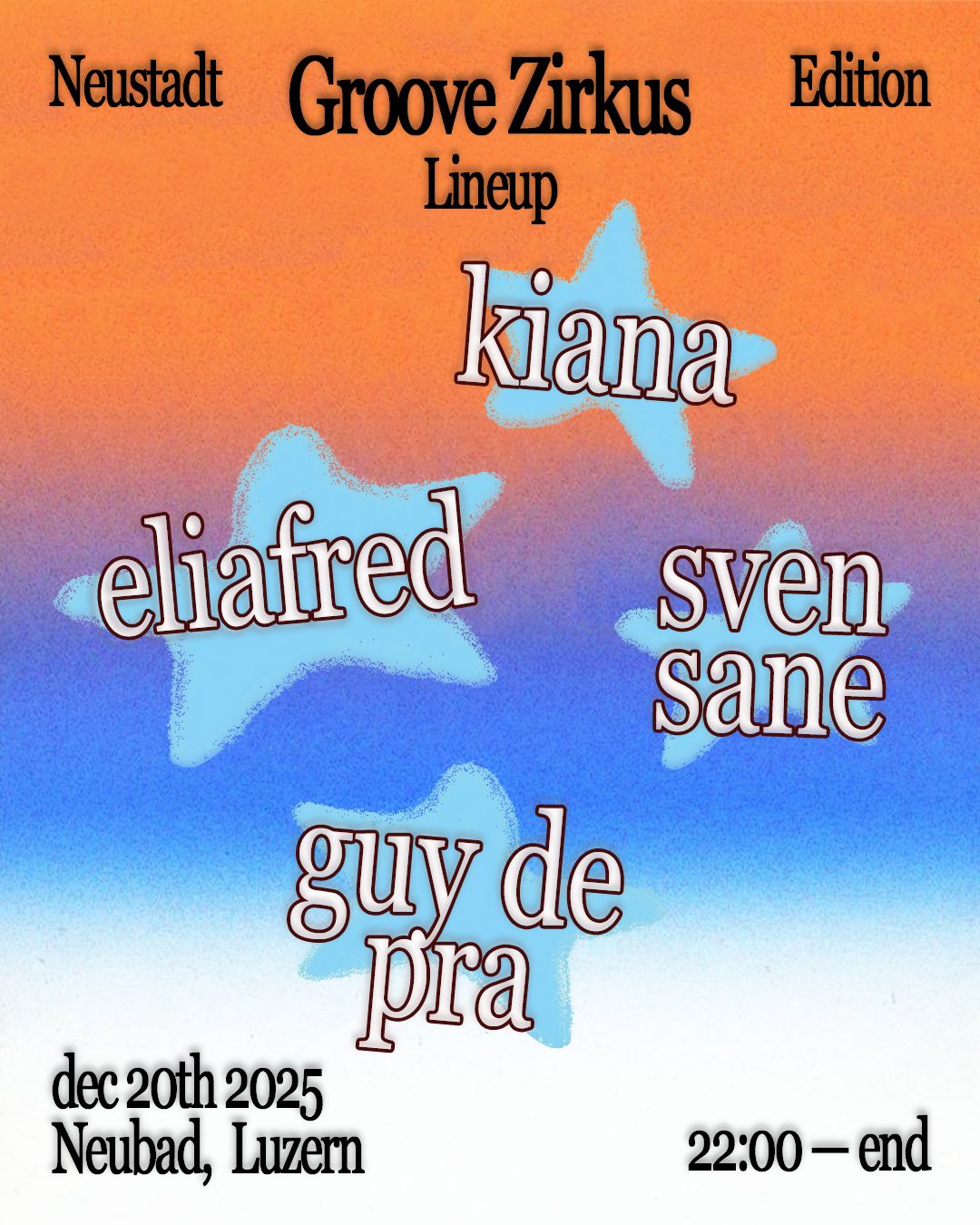 Eine Illustration in Risographie Stil: Ein Farbverlauf von Orange zu Blau zu weiss. Vier hellblaue Sterne mit den DJ Namen im Vordergrund: kiana, eliafred, sven sane und quy de prá